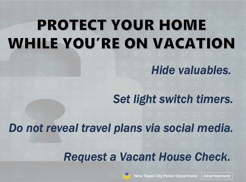 PROTECT YOUR HOME WHILE YOU'RE ON VACATION